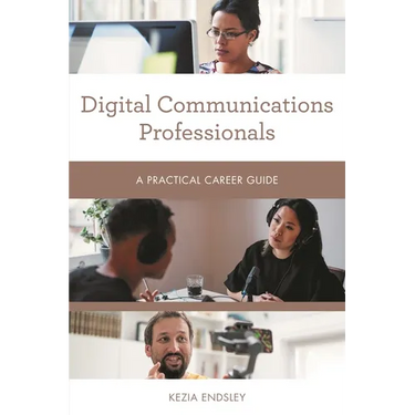 Digital Communications Professionals: A Practical Career Guide