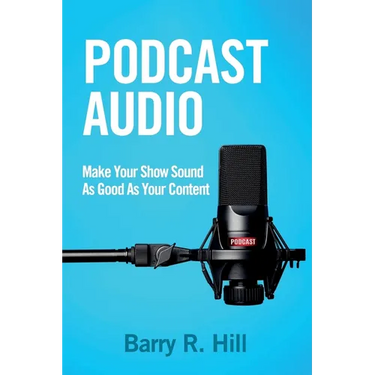 Podcast Audio: Make Your Show Sound As Good As Your Content