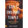 God's End-Time Temple: The Prophetic Blueprint of Zerubbabel's Temple, and the Plan to Fill His people With Glory for Worldwide Awakening