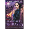 Magically Betrayed