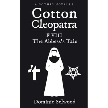Cotton Cleopatra F VIII: The Abbess's Tale