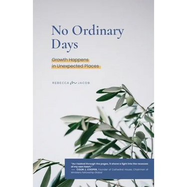 No Ordinary Days: Growth Happens in Unexpected Places