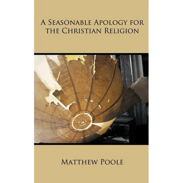 A Seasonable Apology for the Christian Religion