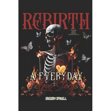 Rebirth (A Everyday Love Story)