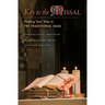 Key to the Missal: Finding Your Way in the Traditional Mass
