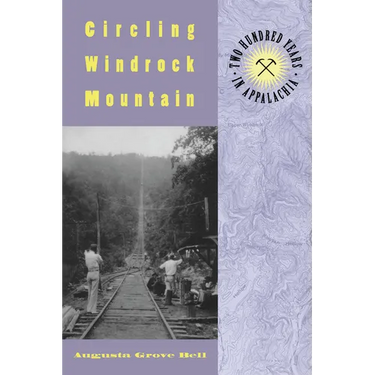 Circling Windrock Mountain: Two Hundred Years in Appalachia