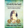Life with My Idiot Family: A True Story of Survival, Courage and Justice over Childhood Sexual Abuse