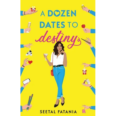 A Dozen dates To Destiny: One woman. Twelve dates. And a deadline she never asked for.