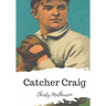 Catcher Craig
