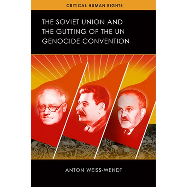 The Soviet Union and the Gutting of the UN Genocide Convention