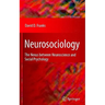 Neurosociology: The Nexus Between Neuroscience and Social Psychology