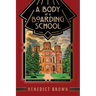 A Body at a Boarding School: A 1920s Mystery
