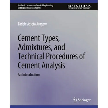 Cement Types, Admixtures, and Technical Procedures of Cement Analysis: An Introduction