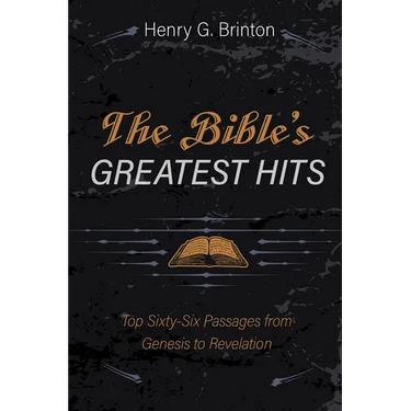 The Bible's Greatest Hits: Top Sixty-Six Passages from Genesis to Revelation