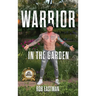 Warrior in the Garden