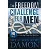 The Freedom Challenge For Men: 60 Days to Untie the Cords that Bind You