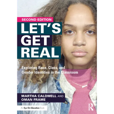 Let's Get Real: Exploring Race, Class, and Gender Identities in the Classroom