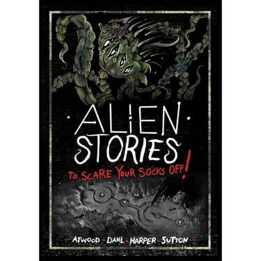 Alien Stories to Scare Your Socks Off!