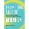 Promoting Student Attention: How to Understand, Assess, and Create Conditions for Attention
