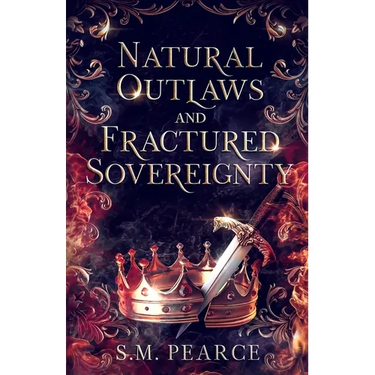Natural Outlaws and Fractured Sovereignty