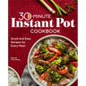 30-Minute Instant Pot Cookbook: Quick and Easy Recipes for Every Meal