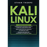 Kali Linux: 3 in 1: Beginners Guide+ Simple and Effective Strategies+ Advance Method and Strategies to learn Kali Linux