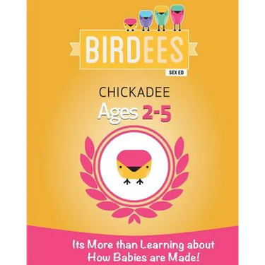 It's More Than Learning about How Babies are Made!: Chickadee Ages 2-5