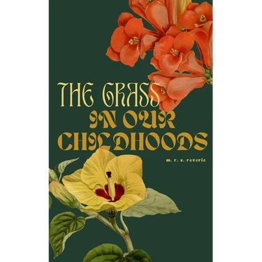The grass in our childhoods