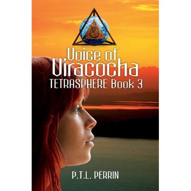 Voice of Viracocha: Tetrasphere - Book 3