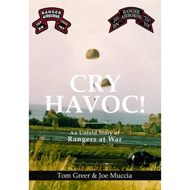 Cry Havoc! An Untold Story of Rangers at War