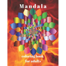 Mandala Coloring Book For Adults: The art of color Mandale