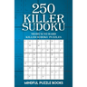250 Killer Sudoku: Medium to Hard Killer Sudoku Puzzles