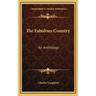 The Fabulous Country: An Anthology