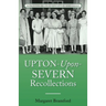 Upton-Upon-Severn Recollections: Worcestershire & Malvern History Series Book 3