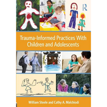 Trauma-Informed Practices with Children and Adolescents