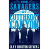 The Savagers of Cutthroat Canyon