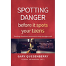 Spotting Danger Before It Spots Your Teens: Teaching Situational Awareness to Keep Teenagers Safe