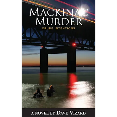 Mackinac Murder: Crude Intentions