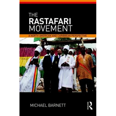 The Rastafari Movement: A North American and Caribbean Perspective