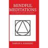 Mindful Meditations: 123 Simple Life Changes