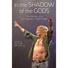 In The Shadow Of The Gods: The Memoirs Of A Led Zeppelin Tribute Singer
