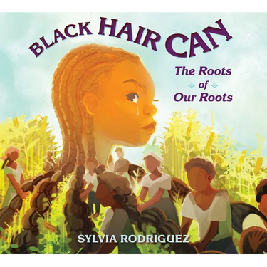 Black Hair Can: The Roots of Our Roots