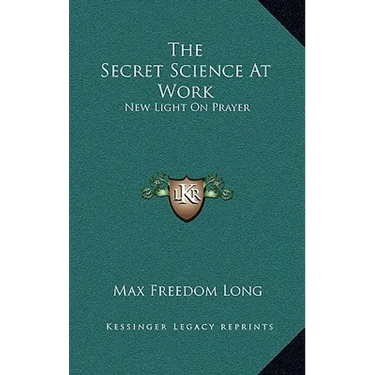 The Secret Science At Work: New Light On Prayer