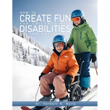 How to Create Fun for Children with Disabilities on the Ski Slopes
