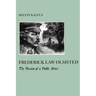 Frederick Law Olmstead: The Passion of a Public Artist