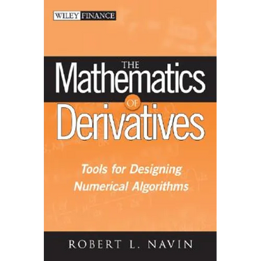 The Mathematics of Derivatives: Tools for Designing Numerical Algorithms
