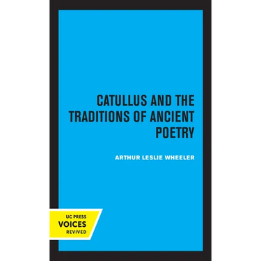 Catullus and the Traditions of Ancient Poetry: Volume 9
