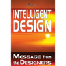 Intelligent Design: Message from the Designers