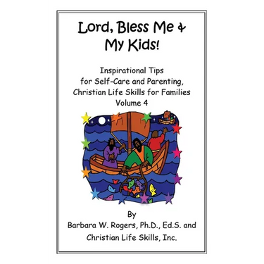 Lord, Bless Me & My Kids!: Volume 4