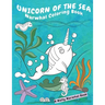 Unicorn Of The Sea Narwhal Coloring Book: A Wally Narwhal Book